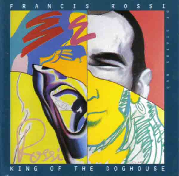 Cover des Solo-Albums von Francis Rossi 'King of the Doghouse'